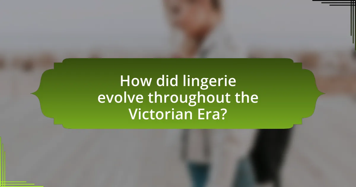 How did lingerie evolve throughout the Victorian Era?