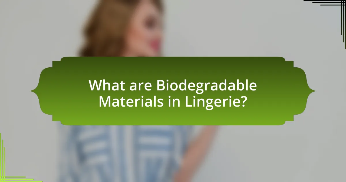 What are Biodegradable Materials in Lingerie?